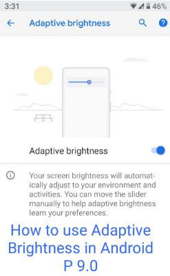 एंड्रॉइड पी 9.0 में अनुकूली चमक का उपयोग कैसे करें