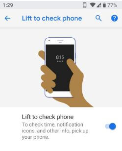 Android P में फोन जेस्चर चेक करने के लिए लिफ्ट